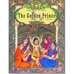 Adventures of India The Golden Prince Volume 1
