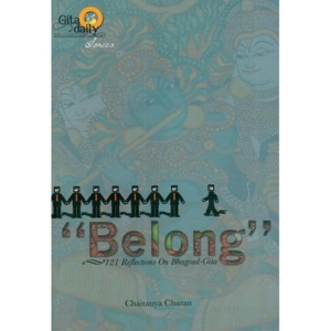 Belong: 121 Reflections on Bhagavad Gita
