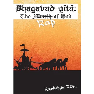 Bhagavad-Gita: The Rap of God