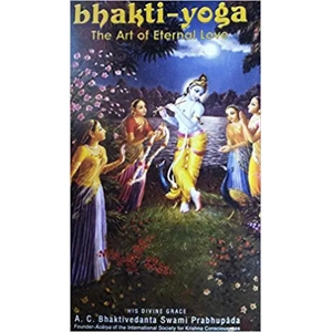 Bhakti Yoga: The art of eternal love