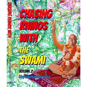 Chasing Rhinos with the Swami: Volume 2