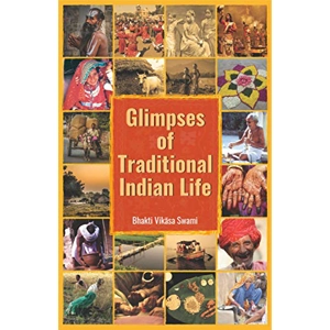 Glimpses of Traditional Indian Life Glimpses of Traditional Indian Life
