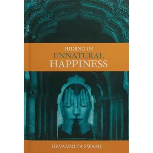 Hiding in unnatural happiness