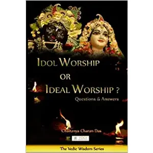Idol Worship or Ideal Worship Questions and Answers