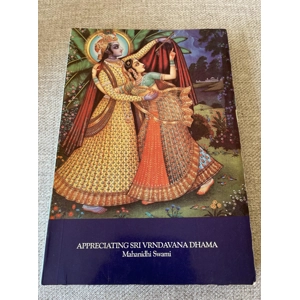 Appreciating Sri Vrndavana Dhama Appreciating Sri Vrndavana Dhama