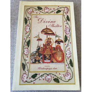 The Divine Shelter: Poems by Krishnapriya Dasi