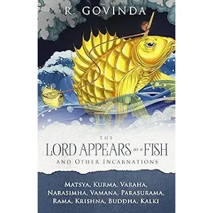 The Lord Appears As a Fish and Other Incarnations