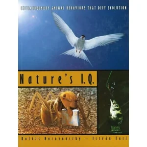 Nature's I.Q. : Extraordinary Animal Behaviors that Defy Evolution
