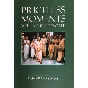 Priceless Moments with a Pure Devotee