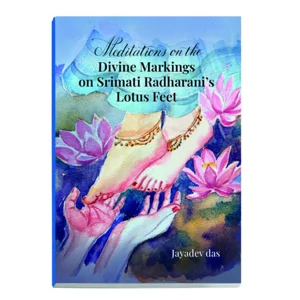 Meditations on the Divine Markings on Srimati Radharani’s Lotus Feet