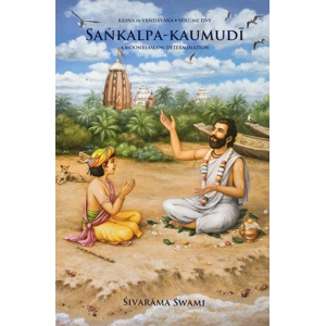 Krsna in Vrndavana (Volume Five): Sankalpa Kaumudi-A Moonbeam on Determination