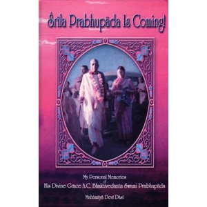 Srila Prabhupada is coming!: My Personal Memories
