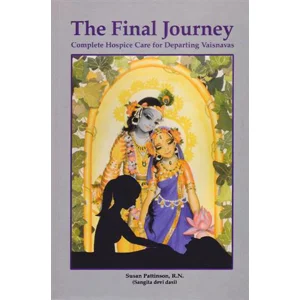 The Final Journey: Complete Hospice Care for Departing Vaisnavas