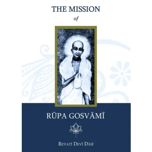 The Mission of Rupa Goswami