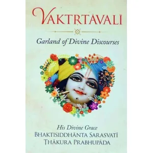 Vaktrtavali: Garland of Divine Discourses