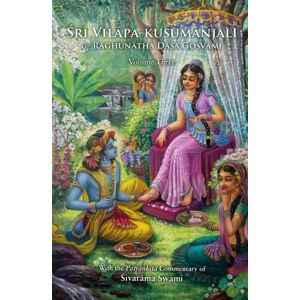 Sri Vilāpa Kusumāñjali of Raghunātha Dāsa Gosvāmī - Volume Three