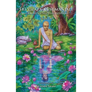 Sri Vilāpa Kusumāñjali of Raghunātha Dāsa Gosvāmī - Volume Two