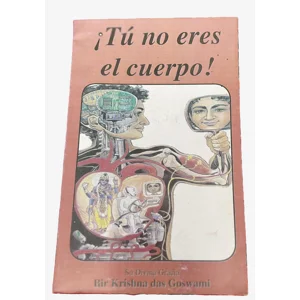 ! Tu no eres el cuerpo!  (Spanish - You're Not That Body)