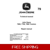 79 JOHN DEERE 7600, 7700, 7800 TRACTOR TECHNICAL REPAIR MANUAL