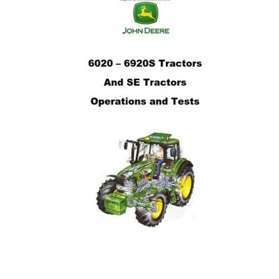 JOHN DEERE 6020 TO 6920S COMPREHENSIVE OPERATIONS AND TESTS MANUAL JOHN DEERE 6020 TO 6920S COMPREHENSIVE OPERATIONS AND TESTS MANUAL