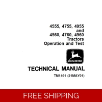 JOHN DEERE 4555, 4755, 4955, 4560, 4760, 4960 TRACTORS OPERATION AND TEST TECHNICAL MANUAL (TM1461)