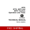JOHN DEERE 8570, 8770, 8870, 8970 TRACTORS OPERATION AND TESTS TECHNICAL MANUAL (TM1550) SD