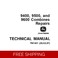 JOHN DEERE 9400, 9500 AND 9600 COMBINES REPAIR TECHNICAL MANUAL (TM1401)
