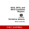 JOHN DEERE 9410, 9510, 9610 COMBINES REPAIR TECHNICAL MANUAL (TM1701)
