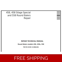 JOHN DEERE 458, 458 SILAGE SPECIAL AND 558 ROUND BALERS REPAIR TECHNICAL MANUAL (TM1735)