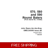 JOHN DEERE 570 , 580 AND 590 ROUND BALERS (FROM SERIAL NO. 315565) OPERATOR’S MANUAL