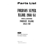 FORDSON MAJOR 1952/60 AND SUPER MAJOR 1960/64 PARTS MANUAL