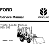FORD NEW HOLLAND 550 , 555 TRACTOR LOADER BACKHOE SERVICE REPAIR MANUAL