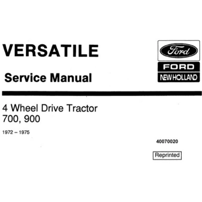 FORD NEW HOLLAND 700, 900 (4-WHEEL DRIVE) TRACTOR (VERSATILE) SERVICE REPAIR MANUAL (1972-1975)