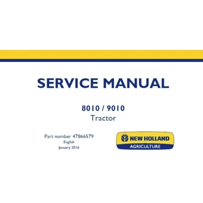 NEW HOLLAND 8010 , 9010 TRACTOR SERVICE REPAIR MANUAL NEW HOLLAND 8010 , 9010 TRACTOR SERVICE REPAIR MANUAL