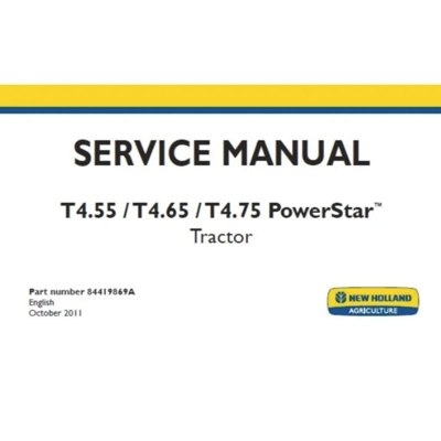 NEW HOLLAND T4.55, T4.65, T4.75 POWERSTAR TRACTOR SERVICE REPAIR MANUAL 2011 NEW HOLLAND T4.55, T4.65, T4.75 POWERSTAR TRACTOR SERVICE REPAIR MANUAL 2011