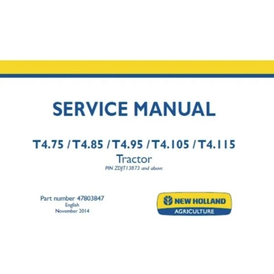 NEW HOLLAND T4.75, T4.85, T4.95, T4.105, T4.115 TRACTORS SERVICE REPAIR MANUAL NEW HOLLAND T4.75, T4.85, T4.95, T4.105, T4.115 TRACTORS SERVICE REPAIR MANUAL