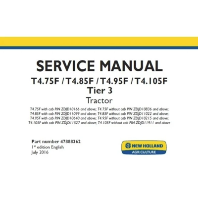 NEW HOLLAND T4.75F, T4.85F, T4.95F, T4.105F TIER 3 TRACTORS SERVICE REPAIR MANUAL NEW HOLLAND T4.75F, T4.85F, T4.95F, T4.105F TIER 3 TRACTORS SERVICE REPAIR MANUAL