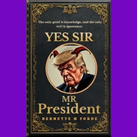 Yes Sir Mr. President