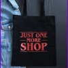 Just One More Shop  Tote Bag