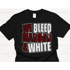#####We Bleed Maroon & White