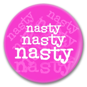 nasty