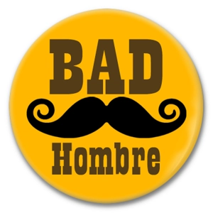 bad hombre