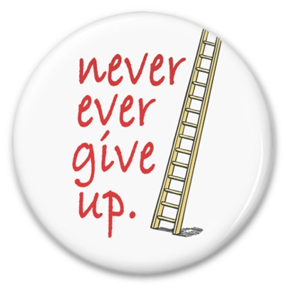 never give up