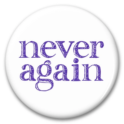 never again