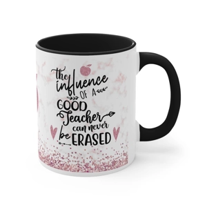 Influence of Good Teachers Coffee Mug, 11oz Influence of Good Teachers Coffee Mug, 11oz