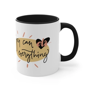 You Can Do Everything  11oz Ceramic Coffee Mug,