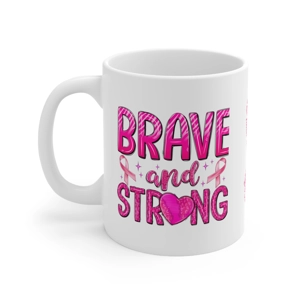 Brave and Strong 11oz White Ceramic Coffee Mug
