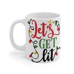 Let's Get Lit 11oz White Ceramic Coffee Mug