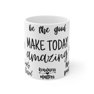Make Today Amazing 11oz Ceramic Coffee Mug Make Today Amazing 11oz Ceramic Coffee Mug
