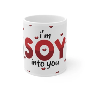 I'm Soy into You 11oz White Ceramic Coffee Mug